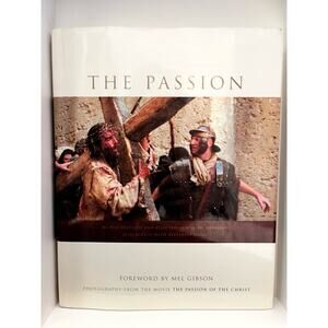 Jesus - The Passion: Photography from the Movie "The Passion of the Christ"